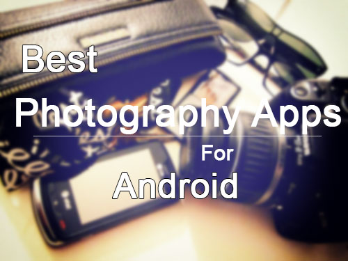Best-Photography-Apps-For-Android