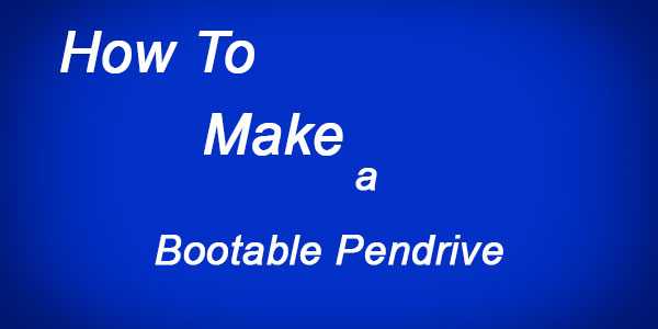 make-a-bootable-usb-pendrive