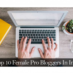 Female Pro Bloggers In India (2016)