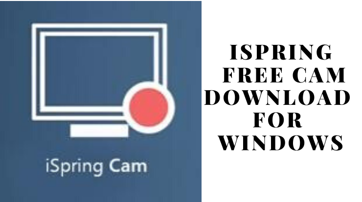 iSpring Free Cam Download for Windows