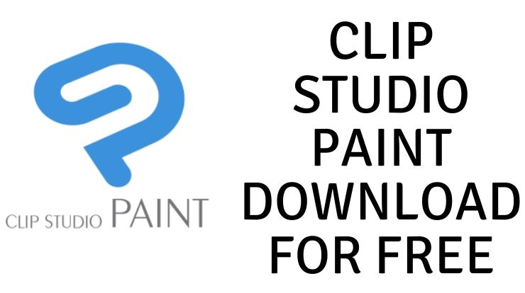 Clip Studio Paint Download for Free