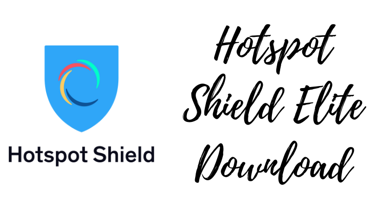 Hotspot Shield Elite VPN Free Download