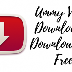 Ummy Video Downloader Download for Free