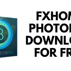 FXhome Photokey Download for Free