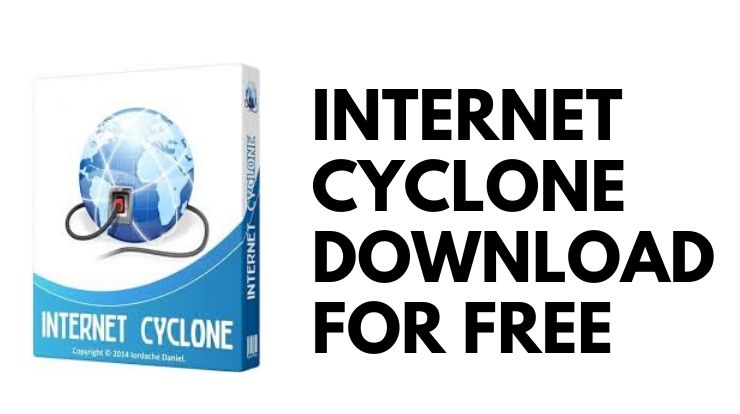Internet Cyclone Download for Free
