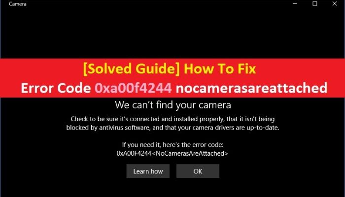 0xa00f4244 nocamerasareattached Camera Error Code in Windows 10